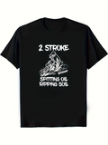 Men's T-Shirt 2 Stroke Motocross Rider With Spitting Oil Ripping Soil