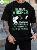 Men's T-Shirt She Said To Whisper Sexy Words So I Said Lets Go Fishing With Large Hooked Bass Design Fishing