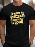 Men's T-Shirt Im Not A Gynecologist But I Can Take A Look Yellow Bold Statement Lettering