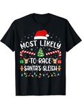 Men's T-Shirt Most Likely To Race Santas Sleigh Surrounded By Candy Canes And Christmas Lights Santa Hat