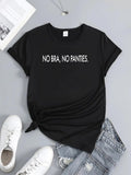 Women's T-Shirt No Bra No Panties Bold White Letter Statement Shirt