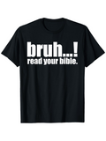Men's T-Shirt Bruh Read Your Bible Bold Motivational Statement T Shirt