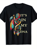 Men's T-Shirt Its In My Dna Colorful Feathers Dreamcatcher And Dna Helix Graphic Design