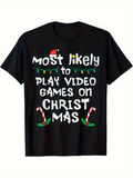 Men's T-Shirt Most Likely To Play Video Games On Christmas With Candy Canes And Santa Hat