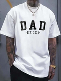 Men's T-Shirt Dad Est 2025 Minimalist Bold Letters Among Crisp White Fabric Shirt