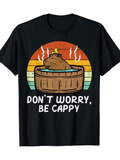 Men's T-Shirt Dont Worry Be Cappy Vintage Hot Spring Tub Capybara