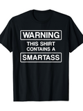 Men's T-Shirt Warning This Shirt Contains A Smartass Bold Block Letters On Black Shirt