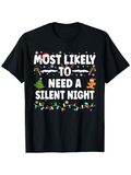 Men's T-Shirt Most Likely To Need A Silent Night With Christmas Tree Lights And Gingerbread Cookie