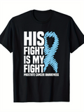 Men's T-Shirt His Fight Is My Fight Blue Awareness Ribbon Shirt