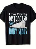 Men's T-Shirt I Am Easily Distracted By Baby Seals Playful Cartoon Under Soft Blue Lettering Baby Seal