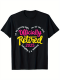 Men's T-Shirt Officially Retired 2025 With Colorful Lettering And Fun Weekend Vibes T Shirt