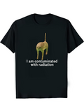 Men's T-Shirt I Am Contaminated With Radiation Muted Animal Illustration Under Black Sky Cat