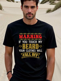 Men's T-Shirt Warning If You Touch My Beard Your Clothes Will Fall Off Bold Lettering Sand Dune Man