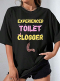 Women's T-Shirt Experienced Toilet Clogger Cartoon Worm With Playful Typography Design