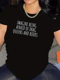 Women's T-Shirt Imagine Being Afraid Of Drag Queens And Books Minimalist Bold Lettering Statement Typography