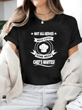 Women's T-Shirt Not All Heroes Wear Capes Only Some Wear Chefs Whites Chef Hat