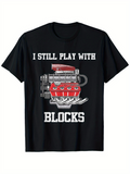 Men's T-Shirt I Still Play With Blocks Vintage Red Car Engine Illustration