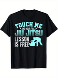 Men's T-Shirt Touch Me And Your First Jiu Jitsu Lesson Is Free Bold Text With Grappling Fight Silhouette Underlining Sport Jiu Jitsu