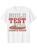 Men's T-Shirt Build Test Fail Launch Again With Cartoon Rocket On White T Shirt