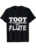 Men's T-Shirt Toot That Flute Artistic Whimsical Text With Musical Instrument Flute