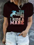 Women's T-Shirt You Dont Scare Me I Ride A Mare Colorful Letters With Horse Silhouette Graphic Mare