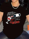 Women's T-Shirt Weekend Forecast 100 Percent Chance Of Wine With Pouring Red Glass And Bottle