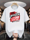 Men's T-Shirt Yes Officer The I Saw Speed Limit With Bold Comic Style Letters T Shirt