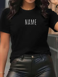 Women's T-Shirt Simple Statement In Bold White Letters Name