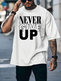 Men's T-Shirt Never Give Up Bold Urban Motivation Typography Lettering