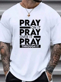 Men's T-Shirt Pray On It Over It Through It Bold Lettered Words T Shirt