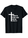 Men's T-Shirt I Know The Plans I Have For You White Cross Scripture Quote