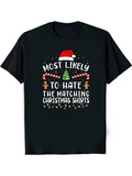 Men's T-Shirt Most Likely To Hate The Matching Christmas Shirts With Candy Canes And Santa Hat
