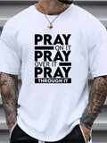Men's T-Shirt Pray On It Over It Through It Bold Motivational Text Shirt