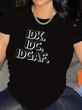 Women's T-Shirt IDK IDC IDGAF Bold Lettering On Sleek Cotton Black T Shirt