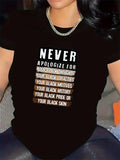 Women's T-Shirt Never Apologize For Your Strength Pride Or Glowing Unapologetic Black Skin