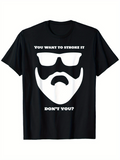 Men's T-Shirt You Want To Stroke It Bold White Silhouette Sunglasses And Beard