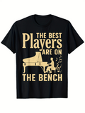 Men's T-Shirt The Best Players Are On The Bench Beside Golden Piano And Musical Notes