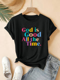 Women's T-Shirt God Is Good With Bold Multicolor Joyful Lettering Time