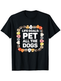 Men's T-Shirt Life Goals Pet All The Dogs Surrounded By Cartoon Dog Faces