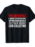 Men's T-Shirt Warning Bold Red Banner With Contrasting White Text Coin Collecting