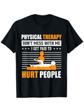 Men's T-Shirt Physical Therapy Humorous Bold Text With Therapist Illustration