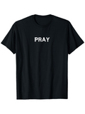 Men's T-Shirt Pray Minimalist White Letters On Solid Black Shirt