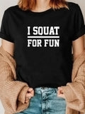 Women's T-Shirt I Squat For Fun Bold Block Lettering On Solid Black Tshirt