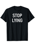 Men's T-Shirt Stop Lying Bold White Letters On Simple Black Shirt