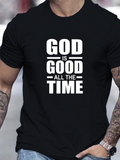 Men's T-Shirt God Is Good All The Time Bold White Text Design T Shirt