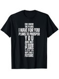Men's T-Shirt For I Know The Plans To Prosper And Give Hope And Future Typography