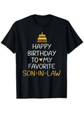 Men's T-Shirt Happy Birthday To My Favorite Son In Law With Birthday Cake And Heart Symbol T Shirt