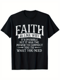 Men's T-Shirt Faith Is Like Wifi With Power To Connect You To What You Need Text