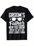 Men's T-Shirt Grooms Father Quote With Glasses Wedding Humor T Shirt