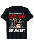 Men's T-Shirt Never Underestimate An Old Man With A Drum Set